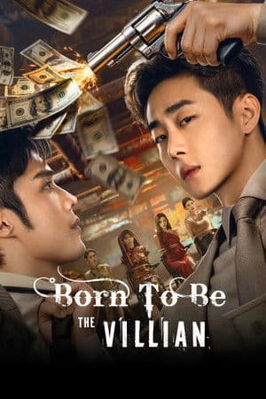 Born to Be the Villain