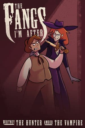 The Fangs I'm After