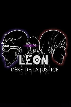 LEON : L'ère de la justice