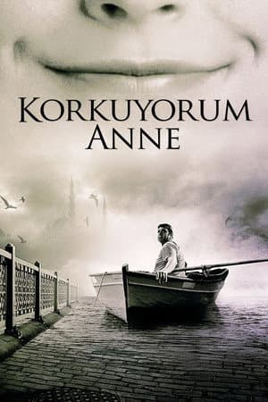 Korkuyorum Anne