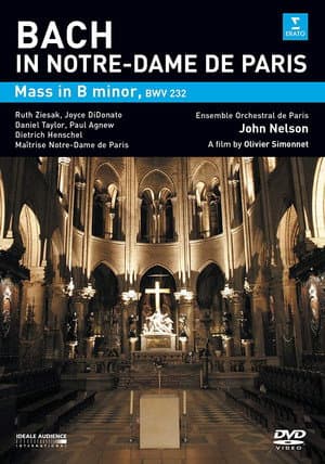 Bach in Notre-Dame de Paris -  Mass In B Minor