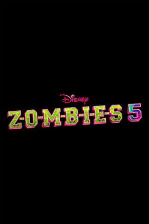 Z-O-M-B-I-E-S 5