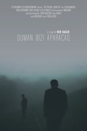 Duman bizi aparacaq