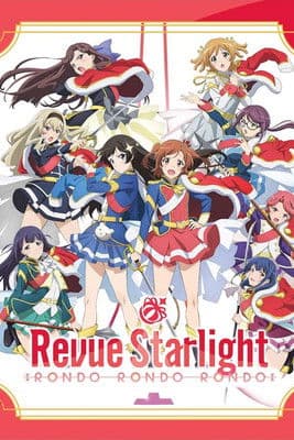 Revue Starlight: Rondo Rondo Rondo