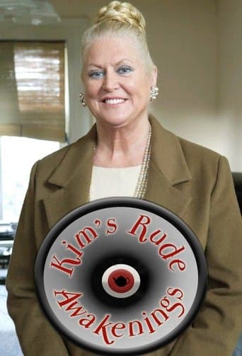 Kim's Rude Awakenings