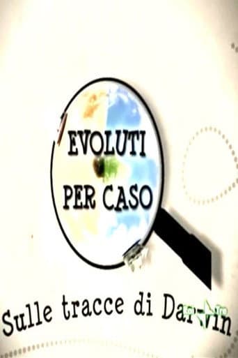 Evolved by chance - In Darwin's footsteps