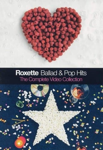 Roxette - Ballad & Pop Hits – The Complete Video Collection