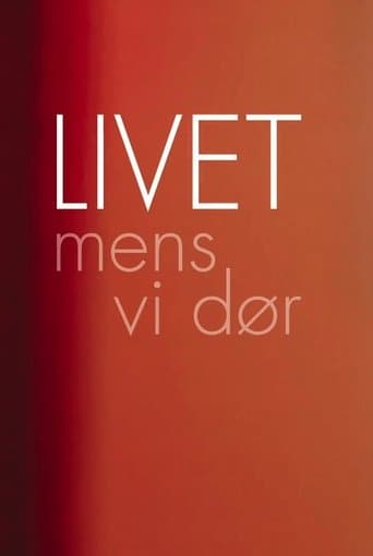 Livet mens vi dør