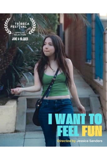 I Want to Feel Fun