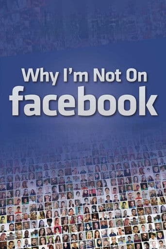 Why I'm Not on Facebook